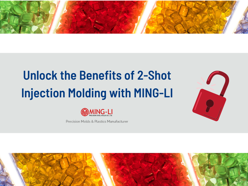 Unlock the Benefits of 2-Shot Injection Molding with MING-LI